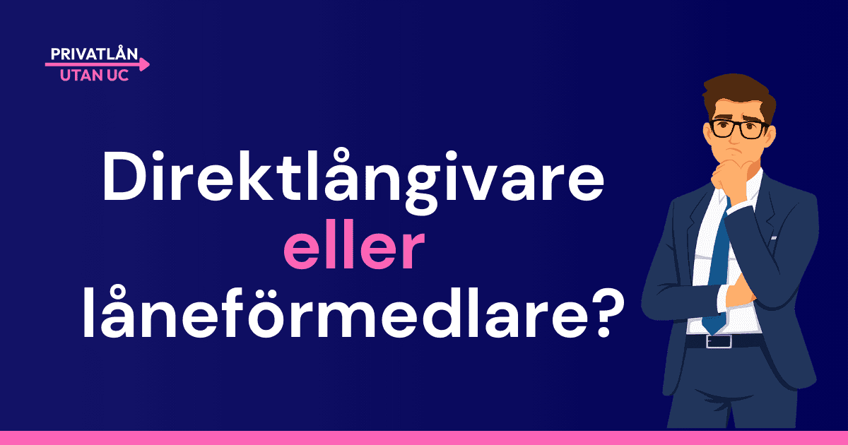 direktlångivare eller förmedlare?